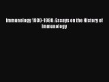 Read Immunology 1930-1980: Essays on the History of Immunology Ebook Free