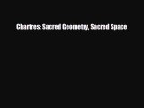 Read Books Chartres: Sacred Geometry Sacred Space ebook textbooks