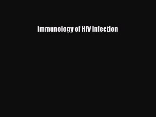 Read Immunology of HIV Infection Ebook Free