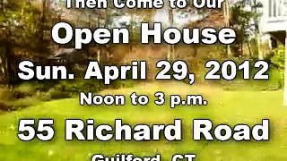 Open House Guilford CT - Sunday, April 29, 2012