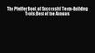 [PDF] The Pfeiffer Book of Successful Team-Building Tools: Best of the Annuals Read Online