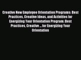 [PDF] Creative New Employee Orientation Programs: Best Practices Creative Ideas and Activities