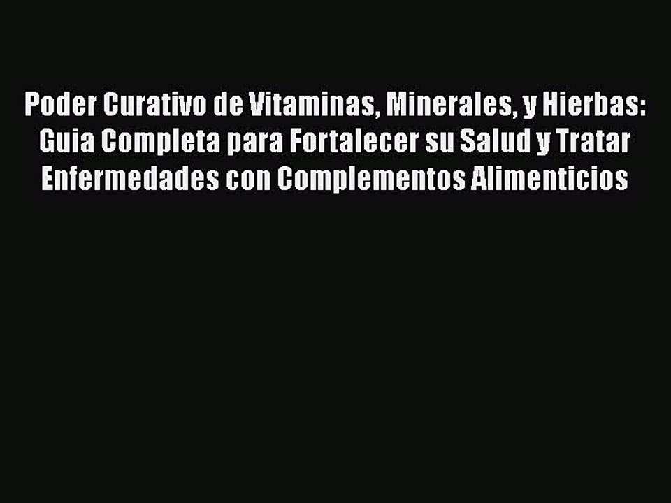 Download Books Poder Curativo de Vitaminas Minerales y Hierbas: Guia Completa para Fortalecer