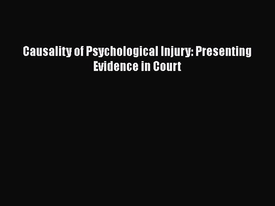 Read Books Causality of Psychological Injury: Presenting Evidence in Court ebook textbooks