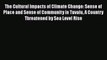 Read Books The Cultural Impacts of Climate Change: Sense of Place and Sense of Community in