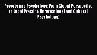 Read Books Poverty and Psychology: From Global Perspective to Local Practice (International