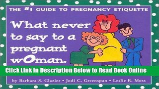 Download What Never to Say to a Pregnant Woman: The  Guide to Pregnancy Etiquette  Ebook Free