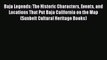 Download Baja Legends: The Historic Characters Events and Locations That Put Baja California