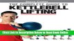 Download Steve Cotter - The Complete Guide to Kettlebell Lifting  Ebook Free