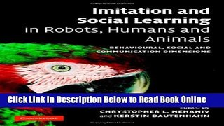 Read Imitation and Social Learning in Robots, Humans and Animals: Behavioural, Social and