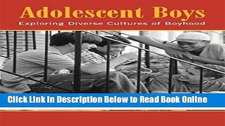 Read Adolescent Boys: Exploring Diverse Cultures of Boyhood  PDF Free
