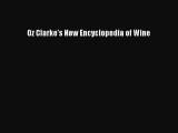 Read Oz Clarke's New Encyclopedia of Wine Ebook Free