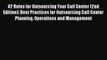 [PDF] 42 Rules for Outsourcing Your Call Center (2nd Edition): Best Practices for Outsourcing