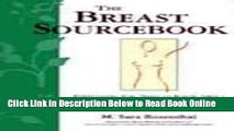 Read The Breast Sourcebook: Everything You Need to Know About Cancer Detection, Treatment, and