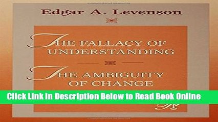 Read The Fallacy of Understanding   The Ambiguity of Change (Psychoanalysis in a New Key Book