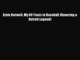Read Ernie Harwell: My 60 Years in Baseball (Honoring a Detroit Legend) Ebook Free