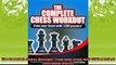 EBOOK ONLINE  The Complete Chess Workout Train your brain with 1200 puzzles Everyman Chess  BOOK ONLINE