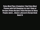 Read Paleo Meal Plan: A Complete 7 Day Paleo Meal Planner with Full Shopping List and 7-Days