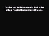 Read Exercise and Wellness for Older Adults - 2nd Edition: Practical Programming Strategies