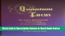 Download Quantum Focus: The Quick, Mind-Powered Total Program for Self-Development, Healing and