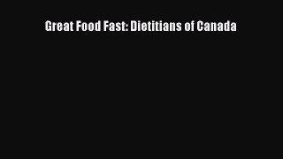 Read Great Food Fast: Dietitians of Canada Ebook Free