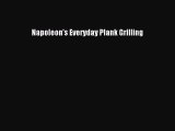 Read Napoleon's Everyday Plank Grilling Ebook Free