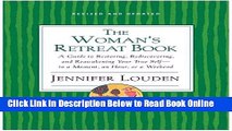 Read Woman s Retreat Book : A Guide to Restoring, Rediscovering and Reawakening Your True Self
