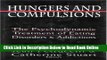 Read Hungers and Compulsions: The Psychodynamic Treatment of Eating Disorders and Addictions  PDF