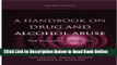 Read A Handbook on Drug and Alcohol Abuse: The Biomedical Aspects  Ebook Free