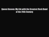 Read Queen Unseen: My Life with the Greatest Rock Band of the 20th Century PDF Online