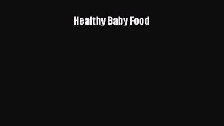 Download Healthy Baby Food Ebook Free