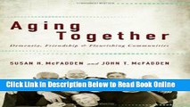 Read Aging Together: Dementia, Friendship, and Flourishing Communities  Ebook Free