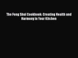 Read The Feng Shui Cookbook: Creating Health and Harmony in Your Kitchen Ebook Free