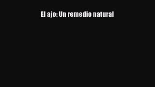 Read El ajo: Un remedio natural PDF Free