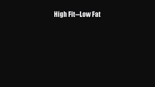Read High Fit--Low Fat PDF Free