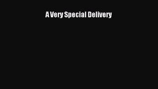 [PDF] A Very Special Delivery Read Online
