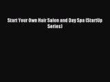 Download Start Your Own Hair Salon and Day Spa (StartUp Series) Ebook Free
