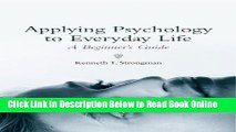 Read Applying Psychology to Everyday Life: A Beginner s Guide  Ebook Free