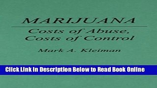 Read Marijuana: Costs of Abuse, Costs of Control (Contributions in Criminology and Penology)