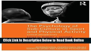 Read The Psychology of Sub-Culture in Sport and Physical Activity: Critical perspectives