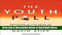 Download The Youth Pill: Scientists at the Brink of an Anti-Aging Revolution  Ebook Free