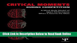 Download Critical Moments During Competition: A Mind-Body Model of Sport Performance When It