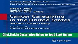Read Cancer Caregiving in the United States: Research, Practice, Policy (Caregiving: Research