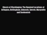 [PDF] Ghosts of Washington: The Haunted Locations of Arlington Bellingham Edmonds Everett Marysville