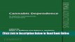 Download Cannabis Dependence: Its Nature, Consequences and Treatment (International Research