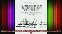 READ book  A Frenchman in Search of Franklin De Brays Arctic Journal 185254 Full Ebook Online Free