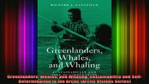 READ book  Greenlanders Whales and Whaling Sustainability and SelfDetermination in the Arctic Full Free