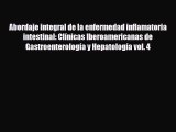 Read Abordaje integral de la enfermedad inflamatoria intestinal: Clínicas Iberoamericanas de