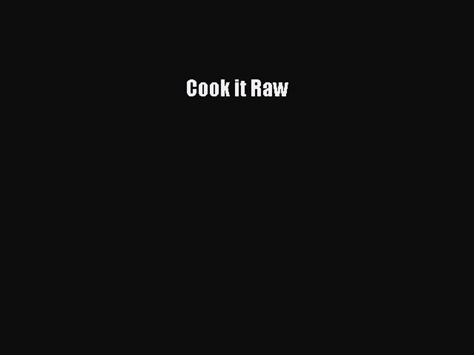 Read Cook it Raw PDF Online