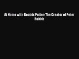 Read Books At Home with Beatrix Potter: The Creator of Peter Rabbit ebook textbooks